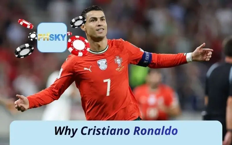 Why Cristiano Ronaldo